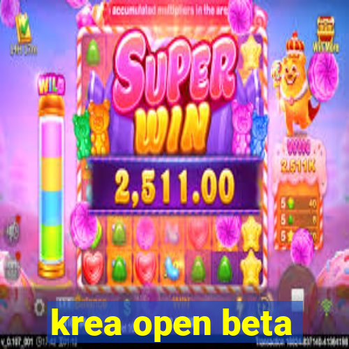 krea open beta